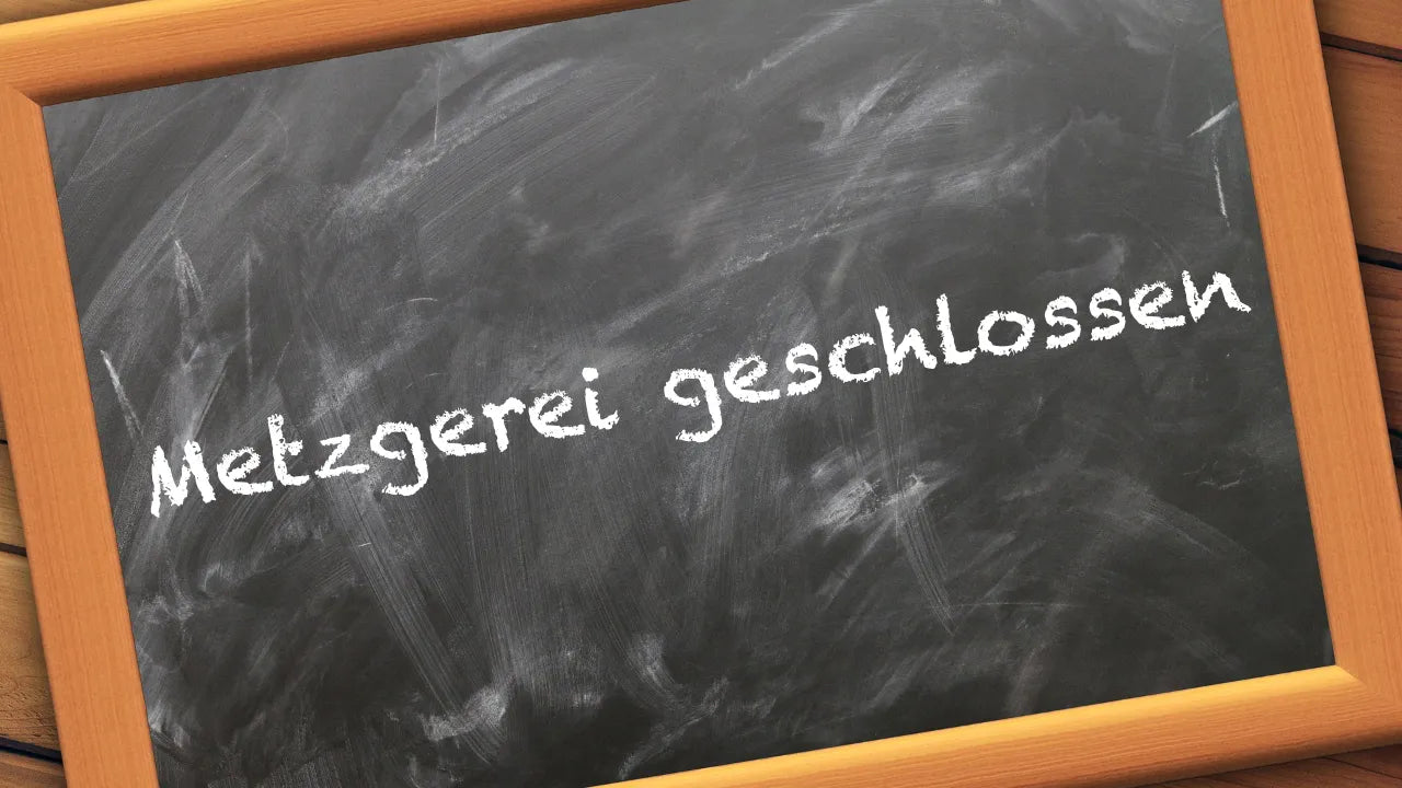 Metzgerei wegen Urlaub geschlossen