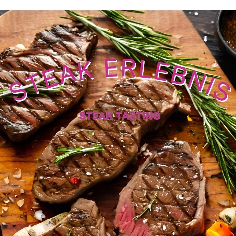 Steak Erlebnis - Neue Einblicke in die Welt der Steaks