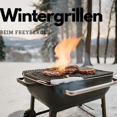 wintergrillen - natürlich von Freyberger